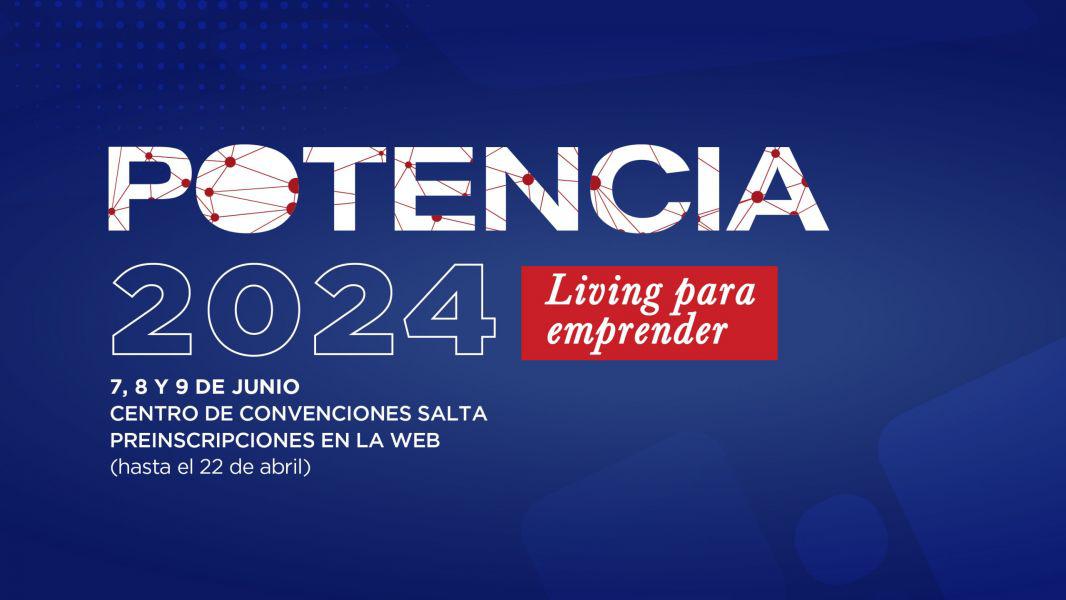 95191-potencia-2024-ya-se-preinscribieron-mas-de-1500-emprendedores-de-capital-y-del-interior-20240419142022
